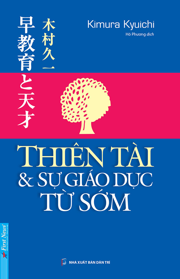 Thiên Tài Và Sự Giáo Dục Từ Sớm: Dạy Con Từ Thuở Còn Thơ