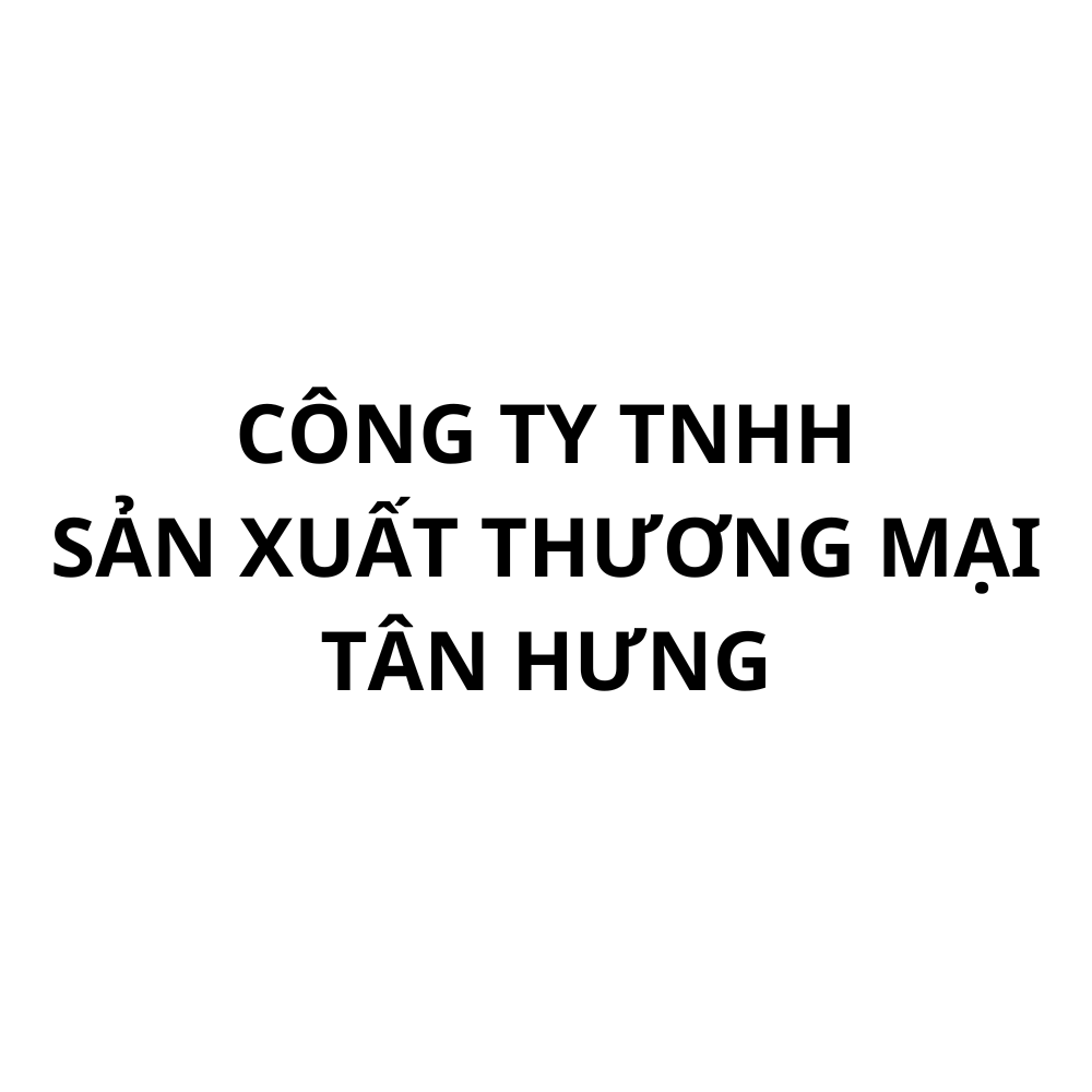 Công Ty TNHH Sản Xuất Thương Mại Tân Hưng