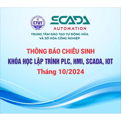 Tuyển Sinh Khóa Học PLC, SCADA, HMI, IOT Tháng 10/2024