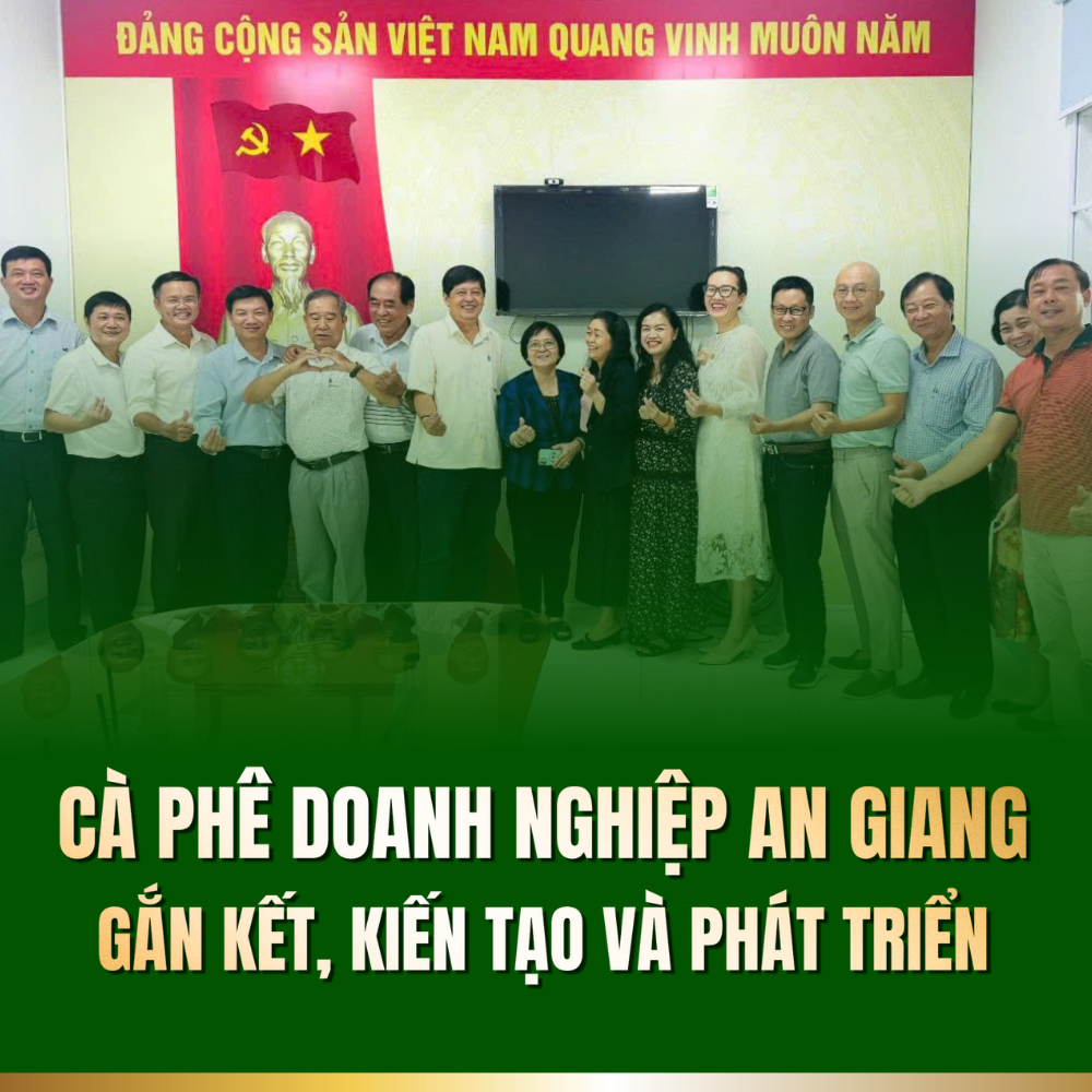 Cà Phê Doanh Nghiệp An Giang - Gắn Kết, Kiến Tạo và Phát Triển