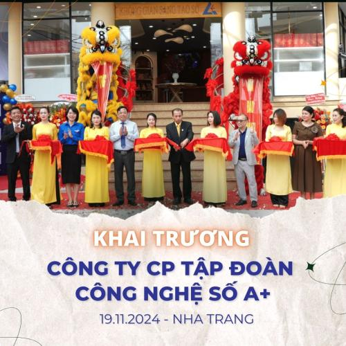 Khai Trương Công Ty CP Tập Đoàn Công Nghệ Số  A+