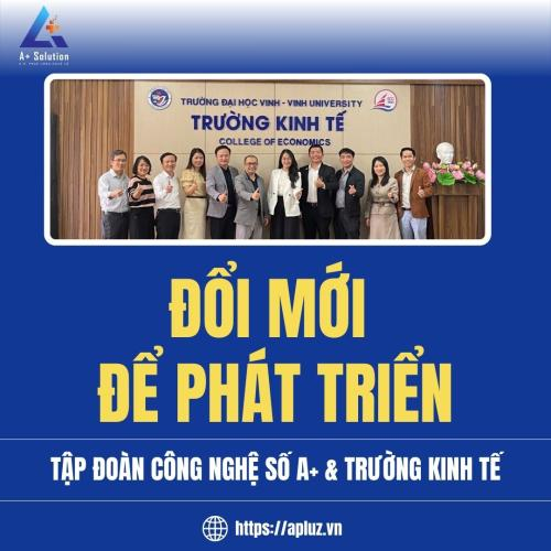 Tập Đoàn Công Nghệ Số A+ & Trường Kinh Tế: Đổi Mới Để Phát Triển