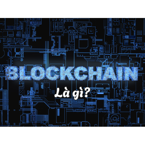 1. Blockchain là gì?