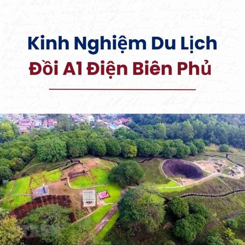 Kinh Nghiệm Du Lịch Đồi A1 Điện Biên Phủ (Hướng Dẫn Chi Tiết A-Z)