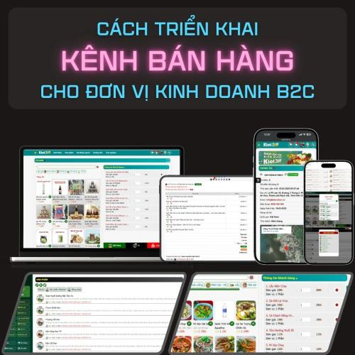 Cách Triển Khai Kênh Bán Hàng Cho Đơn Vị Kinh Doanh B2C