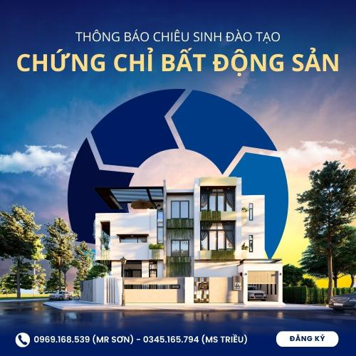Thông Báo Chiêu Sinh Đào Tạo Chứng Chỉ Hành Nghề Môi Giới Bất Động Sản