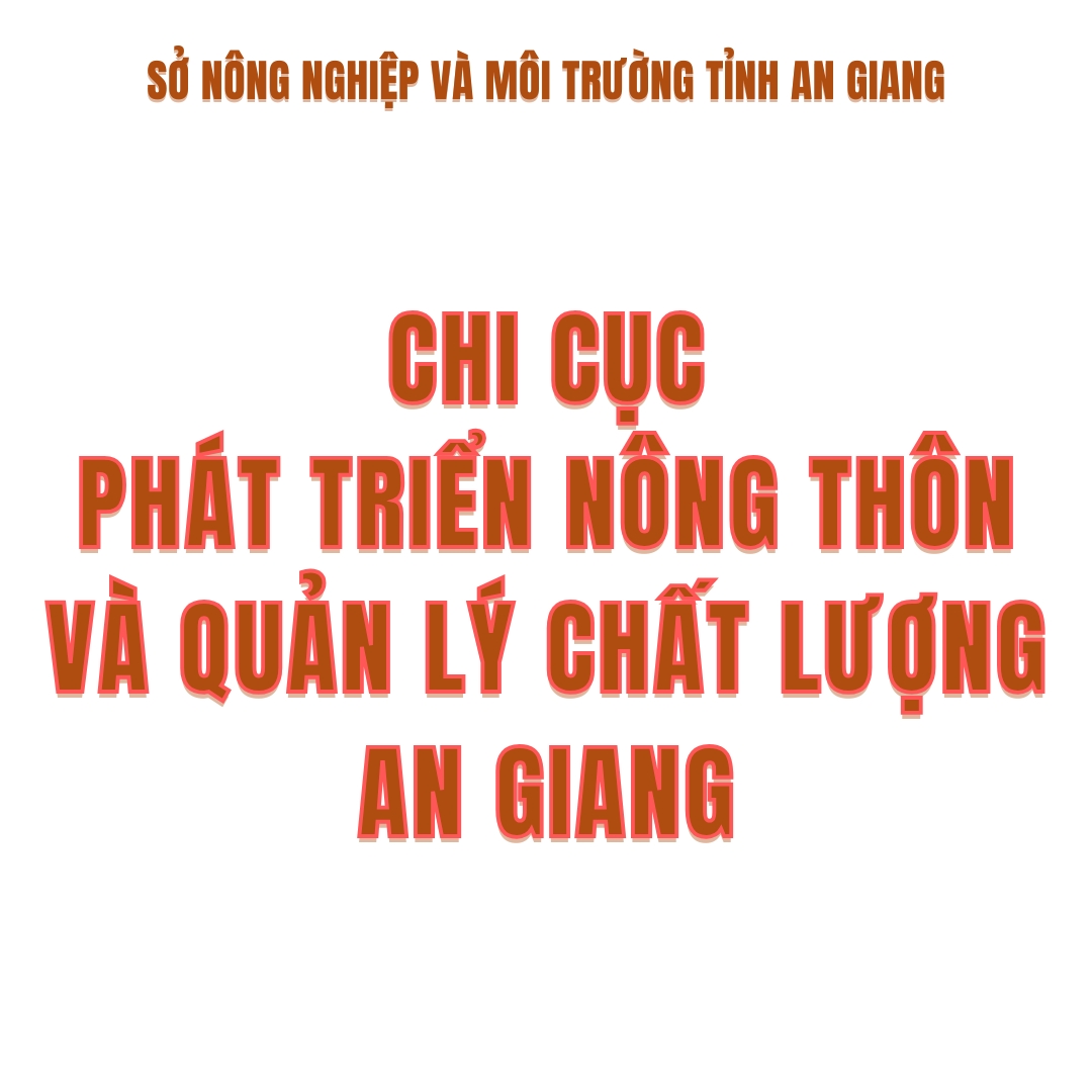 Chi Cục Phát Triển Nông Thôn Và Quản Lý Chất Lượng An Giang