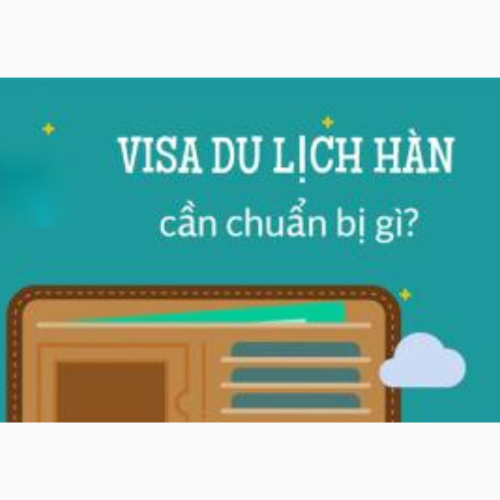 Xin Visa Hàn Quốc Nhanh - Đầy đủ Hồ Sơ