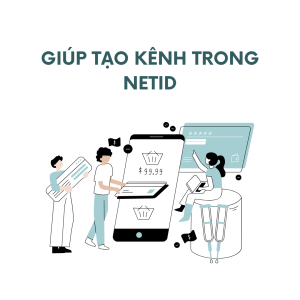 Giúp tạo kênh trong NetID