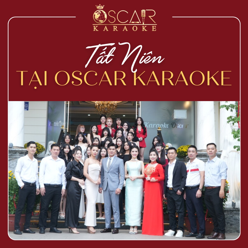 Tiệc Tất Niên Cuối Năm 2024 - Oscar Karaoke: Đêm Hội Tỏa Sáng và Vinh Danh