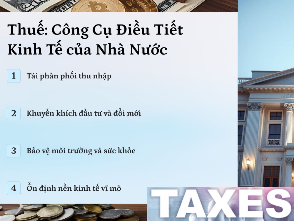 2. Thuế là công cụ Nhà nước điều tiết kinh tế