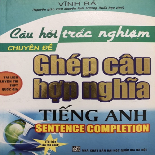 (Sách ôn tập) Câu Hỏi Trắc Nghiệm Chuyên Đề Câu Ghép Hợp Nghĩa Tiếng Anh