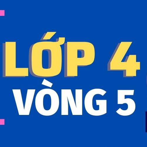 (Giáo dục phổ thông) [2022-2023] Violympic Toán tiếng Việt trên mạng Lớp 4-Vòng 5