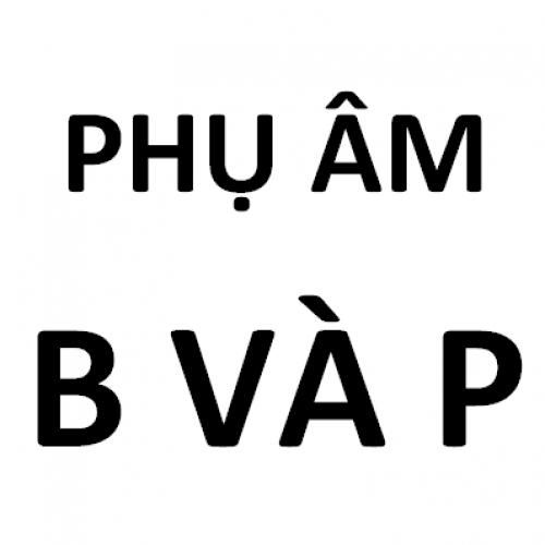 (Học tập ngoại ngữ) B[b] and P[p] Consonants - How to make the B and P Consonants