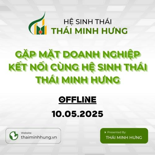 Tham Dự Buổi Gặp Mặt Doanh Nghiệp – Kết Nối Cùng Hệ Sinh Thái Thái Minh Hưng