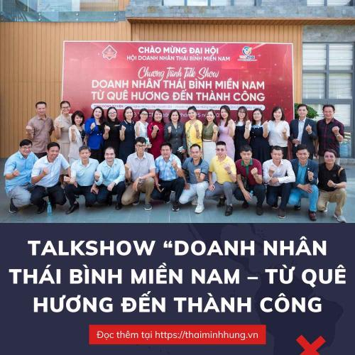 Talkshow: Doanh Nhân Thái Bình Miền Nam - Từ Quê Hương Đến Thành Công