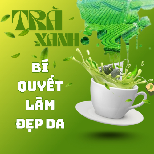 Bí Quyết Làm Đẹp Da Từ Trà Xanh Mà Bạn Nên Thử