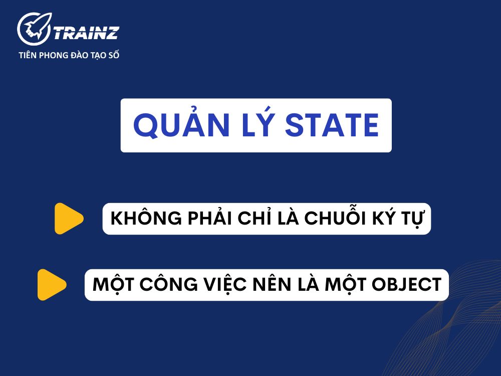 Bước 1 - Quản lý State (Trái tim của ứng dụng)