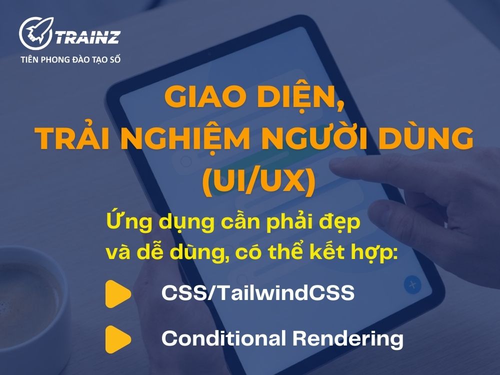 Bước 4 - Giao diện, trải nghiệm người dùng (UI/UX)