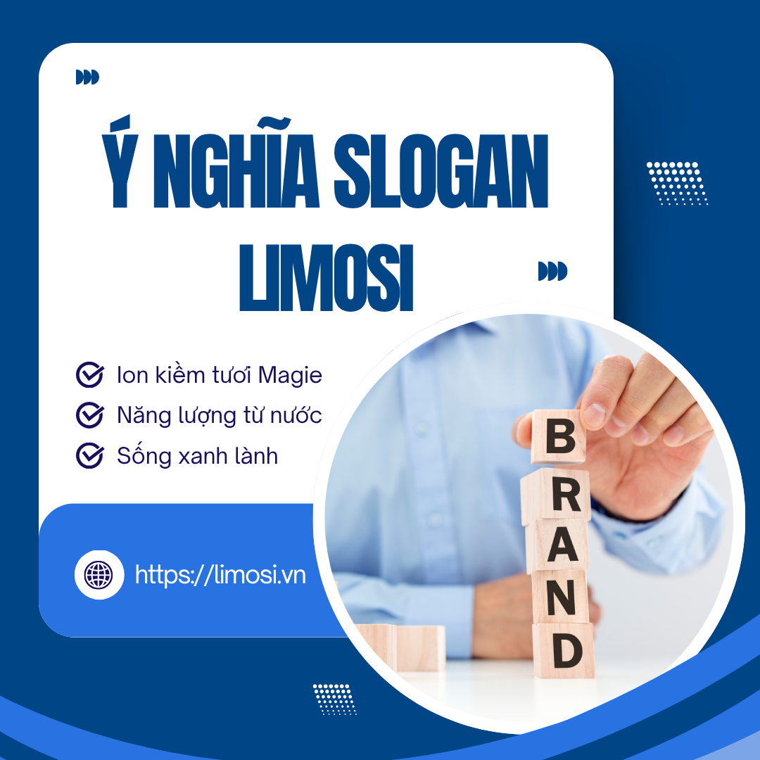 Ý Nghĩa Của Slogan Gắn Liền Thương Hiệu LIMOSI