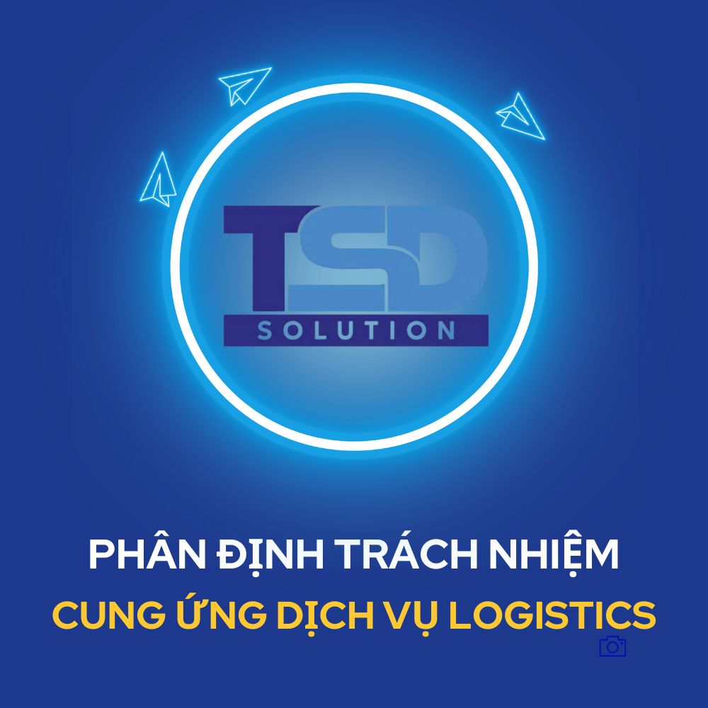 Phân Định Trách Nhiệm Của Thương Nhân, Tổ Chức Cung Ứng Dịch Vụ Logistics Về Cung Cấp Chứng Từ Hàng Hóa Trong Quá Trình Giao Nhận