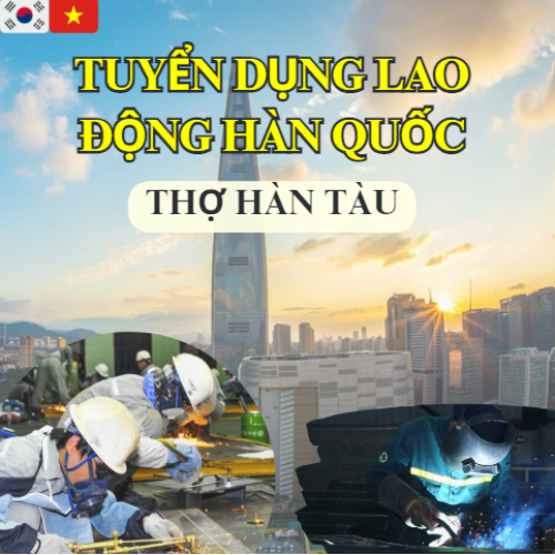 Tuyển Dụng Thợ Hàn Tàu Làm Việc Tại Hàn Quốc