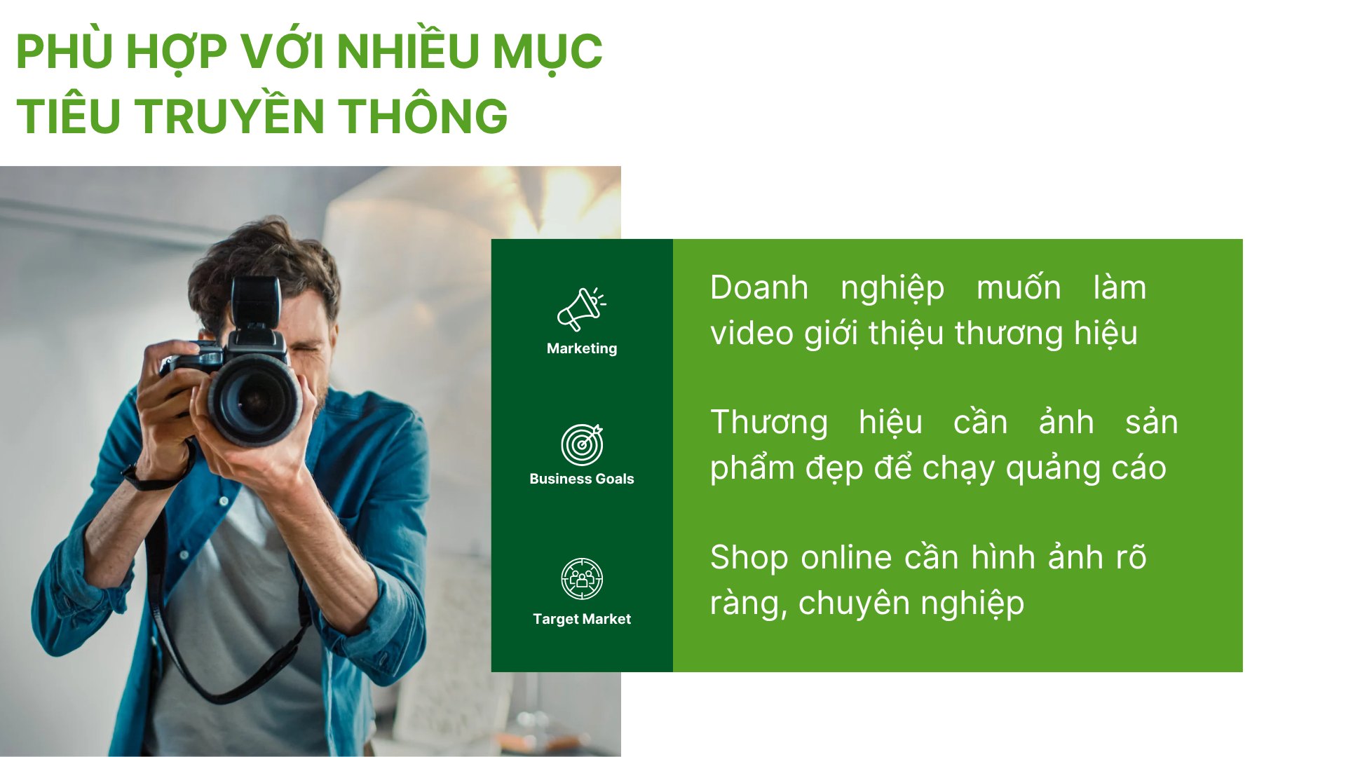 2. Phù hợp với nhiều mục tiêu truyền thông