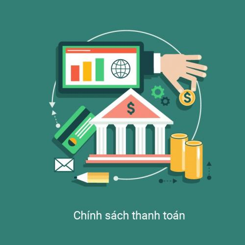 Chính Sách Và Quy Định Thanh Toán