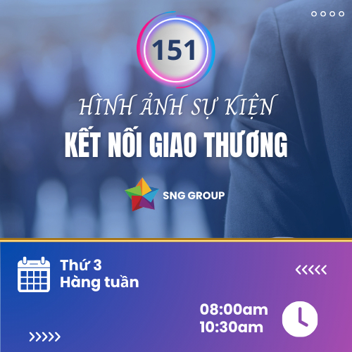 Hình ảnh sự kiện SNG Group kết nối giao thương - lần thứ 151