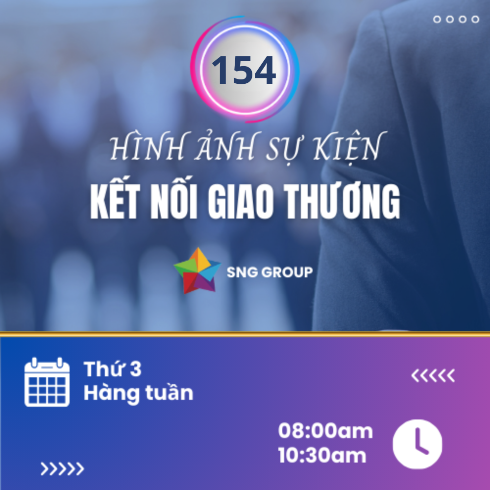 Hình ảnh sự kiện SNG Group kết nối giao thương - lần thứ 154