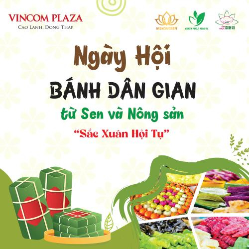 Ngày Hội Bánh Dân Gian Từ Sen Và Nông Sản – Sắc Xuân Hội Tụ