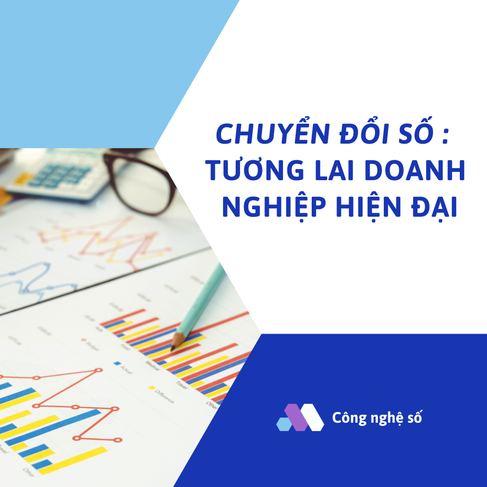 Chuyển Đổi Số: Tương Lai Của Các Doanh Nghiệp Hiện Đại