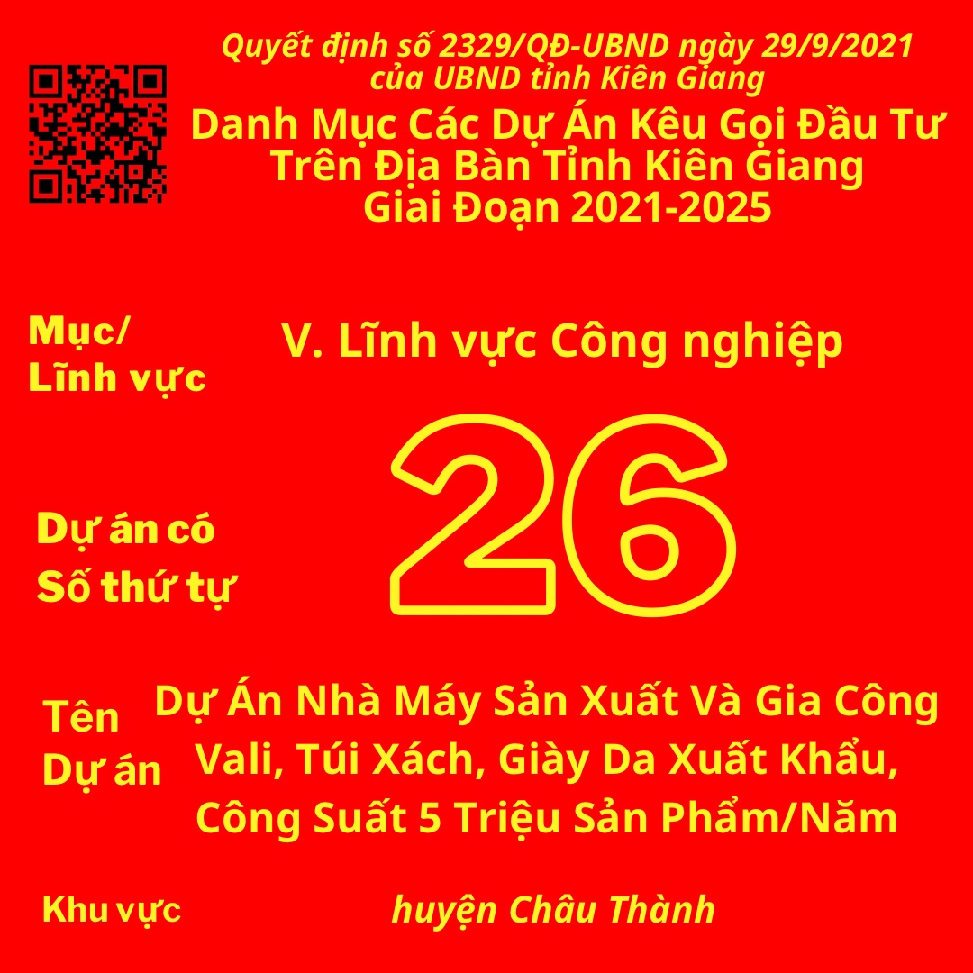 Dự Án Có Số TT 26: Dự Án Nhà Máy Sản Xuất Và Gia Công Vali, Túi Xách, Giày Da Xuất Khẩu, Công Suất 5 Triệu Sản Phẩm/Năm