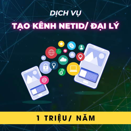 Tạo Kênh NetID/ Kênh Đại Lý