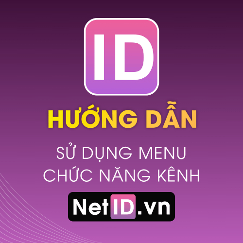 Hướng Dẫn Sử Dụng Menu Chức Năng Kênh