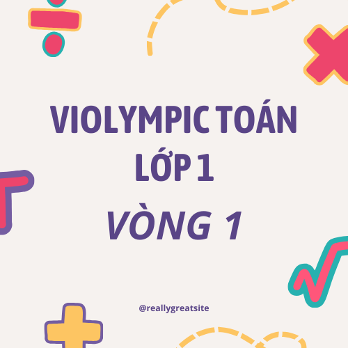 (Ôn thi) Violympic Toán lớp 1 - Vòng 1