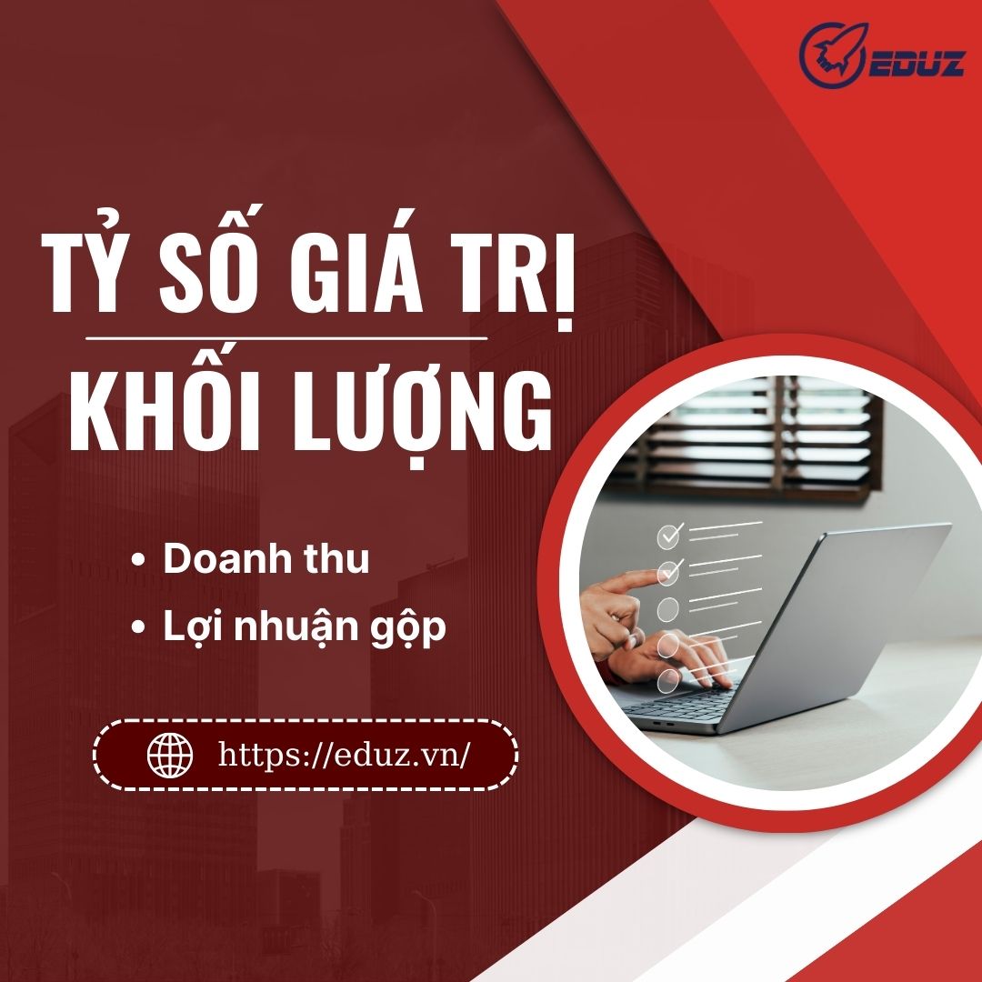 Đo Lường Marketing: Tỷ Số Giá Trị/Khối Lượng - EduZ