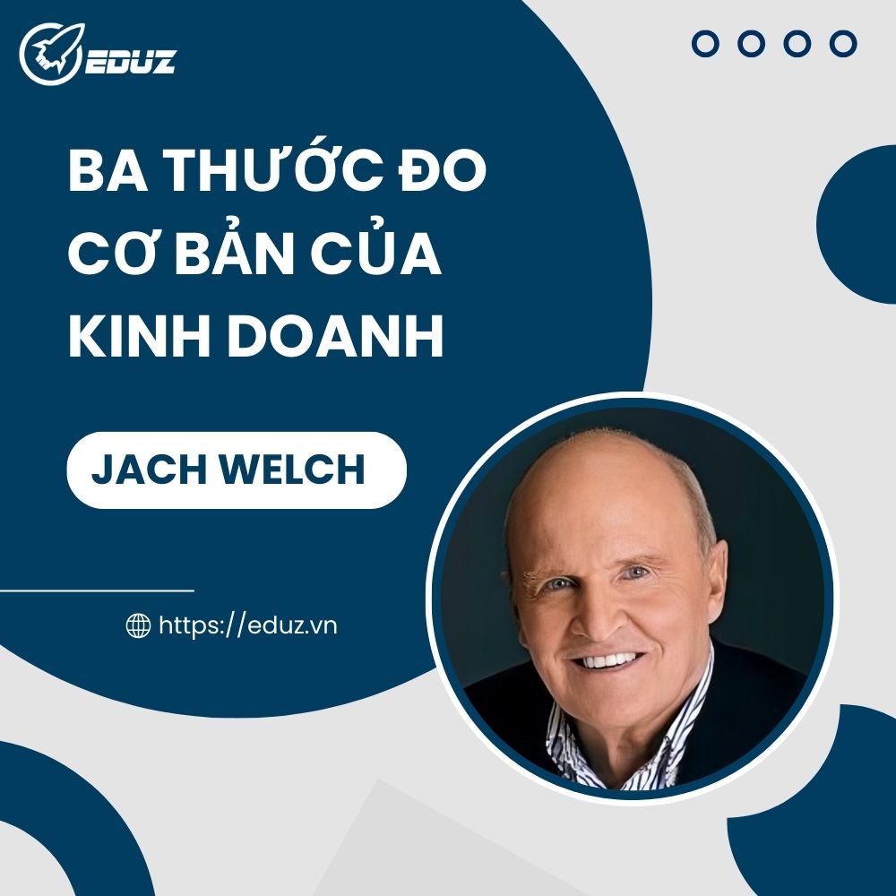 Ba Thước Đo Cơ Bản Của Kinh Doanh - Jack Welch