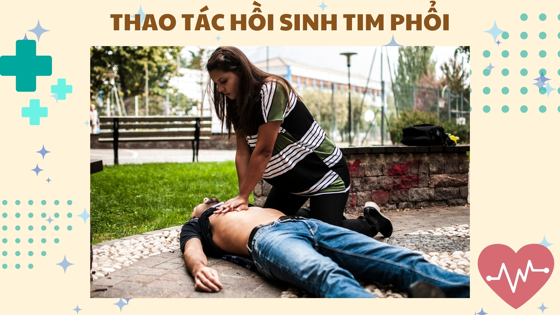5. Thao tác hồi sinh tim phổi (CPR)