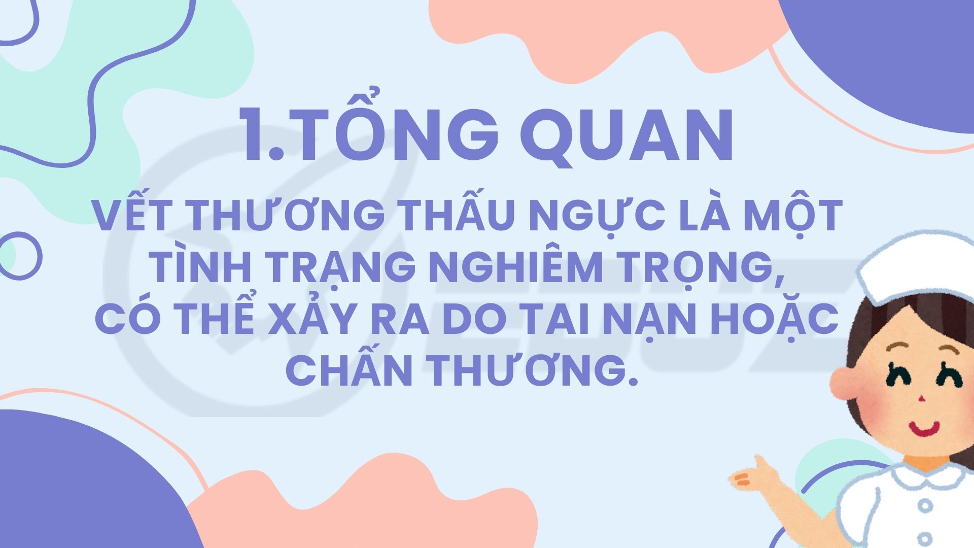 1.Tổng quan về vết thương thấu ngực