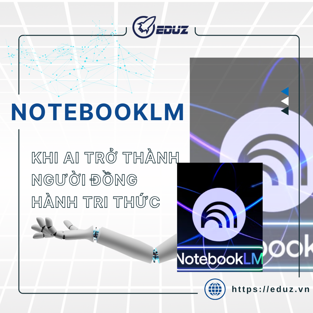 NoteBookLM - Khi AI Trở Thành Người Đồng Hành Tri Thức