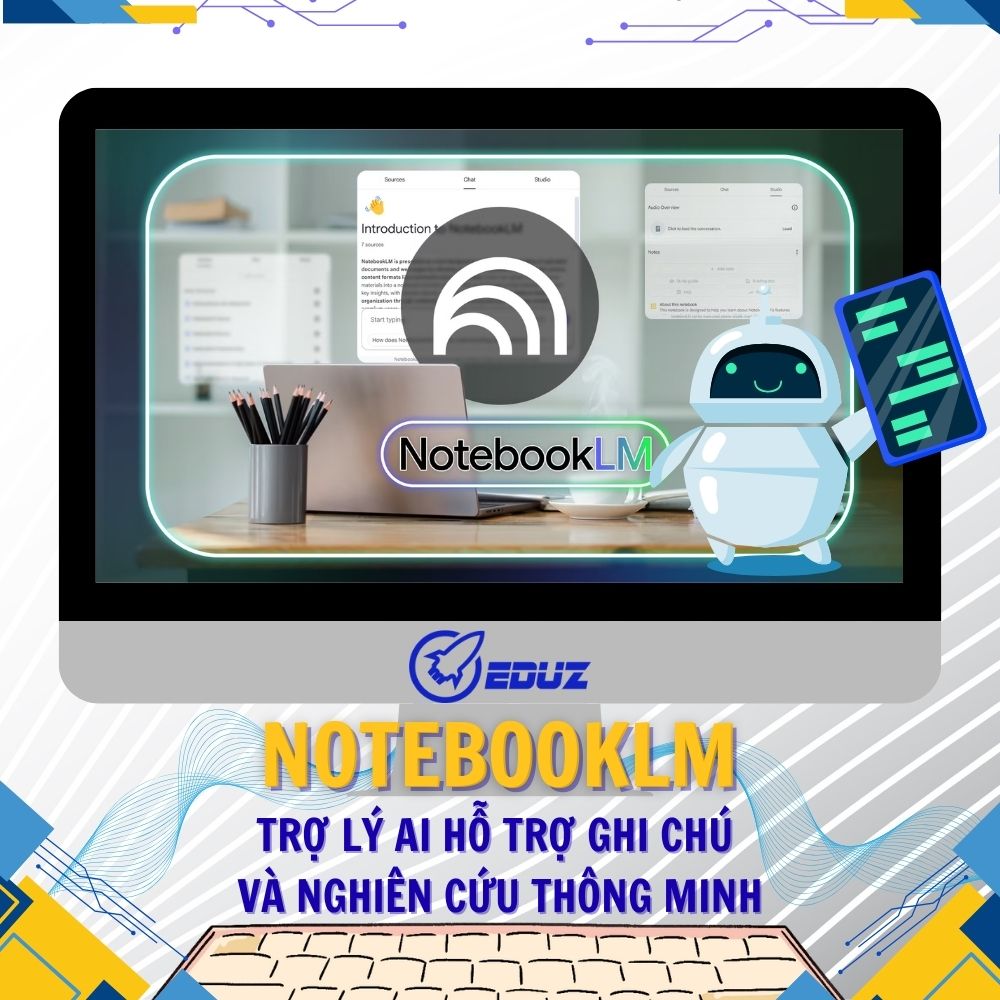 NoteBookLM - Trợ Lý AI Hỗ Trợ Ghi Chú Và Nghiên Cứu Thông Minh