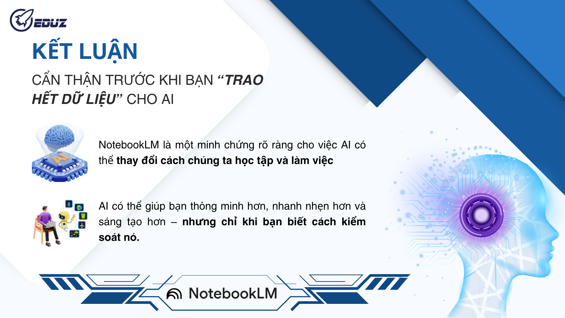 5. Kết luận – Cẩn thận trước khi bạn “trao hết dữ liệu” cho AI