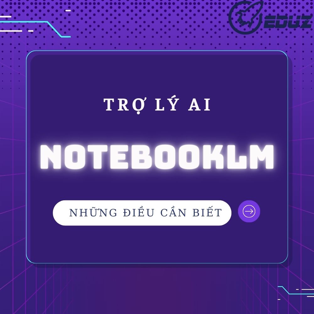 NotebookLM: Trợ Lý AI