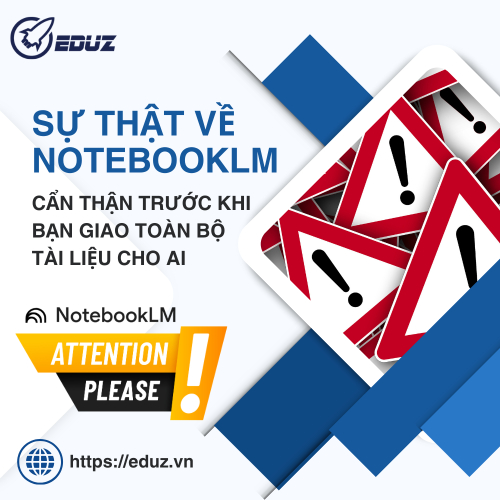 Sự Thật Về NotebookLM – Cẩn Thận Trước Khi Bạn Giao Toàn Bộ Tài Liệu Cho AI