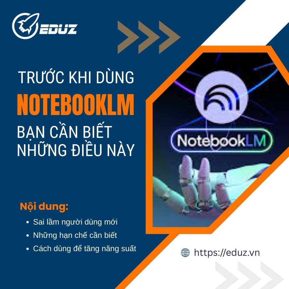 Trước Khi Dùng NotebookLM, Bạn Cần Biết Những Điều Này
