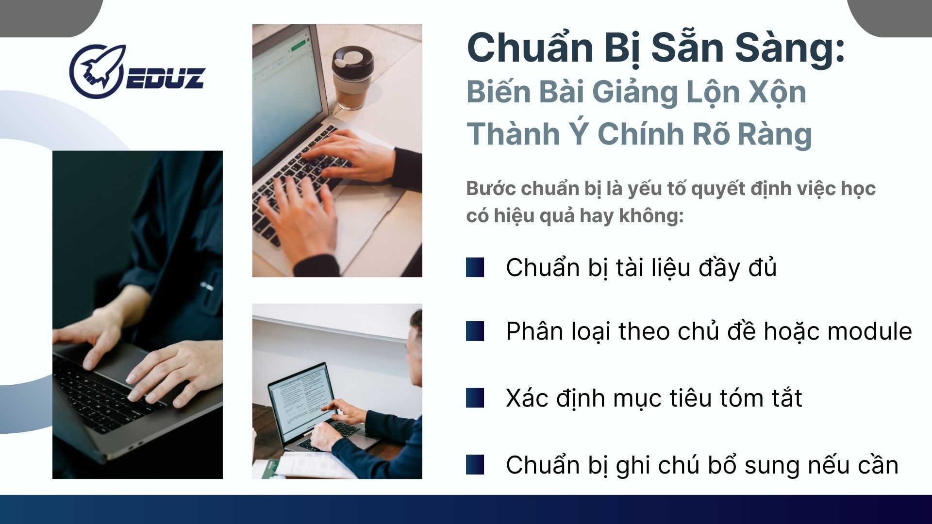 2. Chuẩn bị sẵn sàng: Biến bài giảng lộn xộn thành ý chính rõ ràng