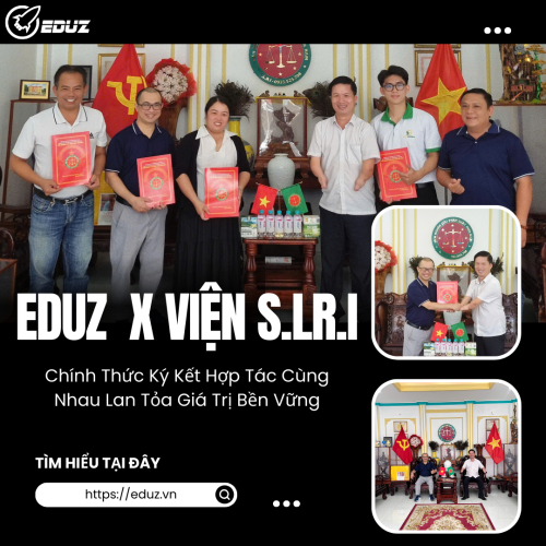 Lan Tỏa Giá Trị Bền Vững: EDUZ Và Viện S.LR.I Chính Thức Ký Kết Hợp Tác