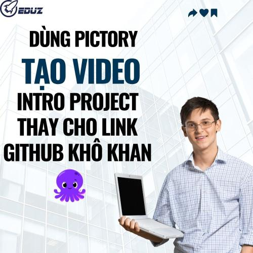 Email Xin Việc Nổi Bật: Dùng Pictory Tạo Video Intro Project Thay Cho Link GitHub Khô Khan