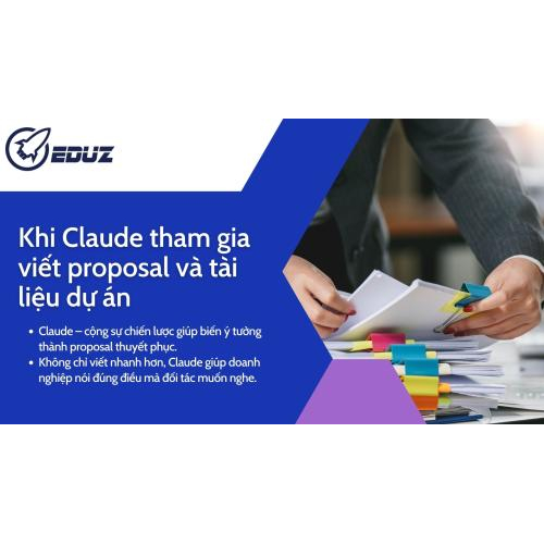 3. Khi Claude tham gia viết proposal và tài liệu dự án – cộng sự chiến lược của đội ngũ doanh nghiệp